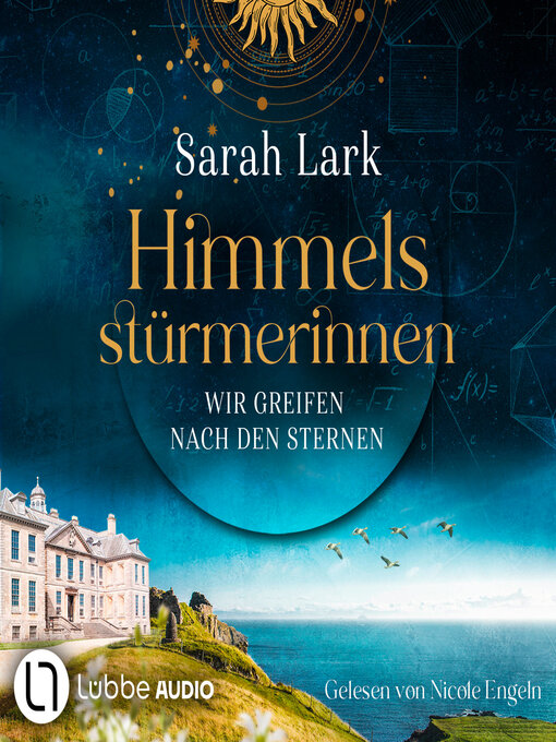 Title details for Wir greifen nach den Sternen--Himmelsstürmerinnen-Saga, Teil 1 (Gekürzt) by Sarah Lark - Wait list